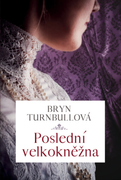 Poslední velkokněžna - Bryn Turnbullová - e-kniha