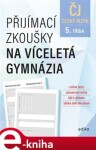 Přijímací zkoušky na víceletá gymnázia český jazyk