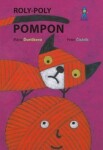 Roly-Poly Pompon - Mária Ďuríčková; Peter Čisárik