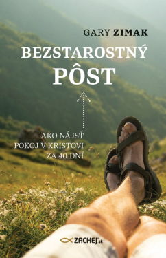 Bezstarostný pôst - Gary Zimak