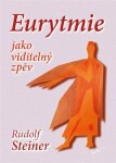 Eurytmie jako viditelný zpěv - Rudolf Steiner