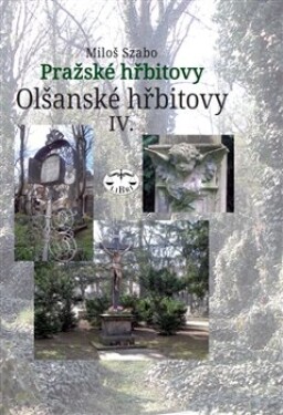 Olšanské hřbitovy IV. Miloš Szabo