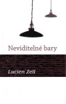 Neviditelné bary Lucien Zell