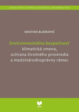 Environmentálna bezpečnosť (slovensky) - Kristián Blaškovič