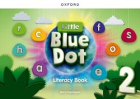 Little Blue Dot 2 Literacy Book - Mary Charrington