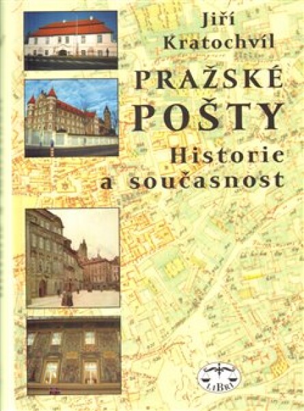 Pražské pošty - Historie a současnost - Jiří Kratochvil