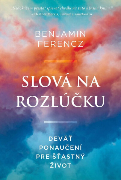 Slová na rozlúčku - Benjamin Ferencz; Nadia Khomami