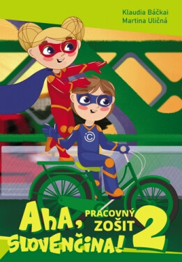 Aha, slovenčina! - Klaudia Báčkai; Martina Uličná