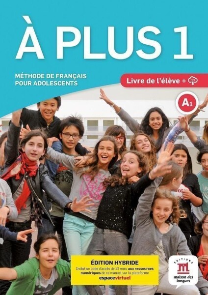 A plus! 1 (A1) - Édition hybride Livre de l´éleve + Espacevirtuel (12 mois)