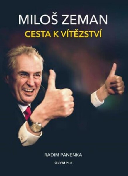 Miloš Zeman Cesta vítězství Radim Panenka