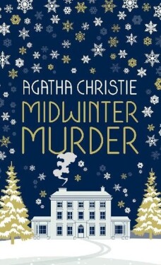 Midwinter Murder: Fireside Tales from the Queen of Mystery - Agatha Christie