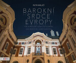Barokní srdce Evropy