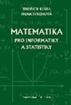 Matematika pro informatiky a statistiky - J. Klůfa
