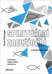 Spirituální zneužívání v katolické církvi - Orientace, doporučení, prevence - Doris Reisinger