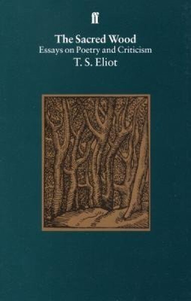 Sacred Wood - T. S. Eliot