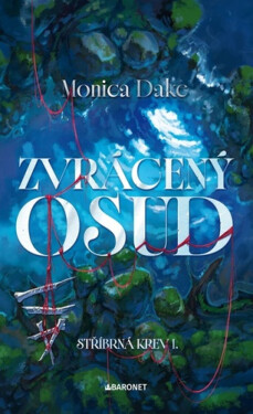 Zvrácený osud - Monica Dake