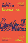 Little History of Economics - Niall Kishtainy