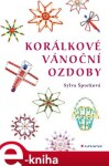 Korálkové vánoční ozdoby Sylva Šporková