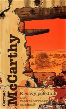 Krvavý poledník - Cormac McCarthy