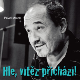 Hle, vítěz přichází! - Pavel Molek, Viktor Preiss, Jaroslav Vlach, Kamil Halbich, Miloslav König, Leoš Noha, Jiří Knot - audiokniha