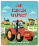 Jak funguje traktor? - Lara Bryan