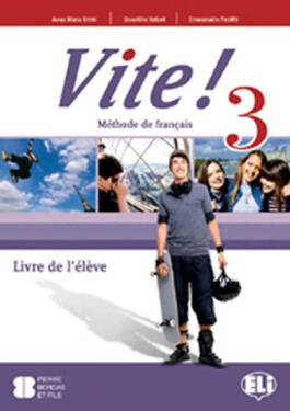Vite! 3 Livre de l´éleve - Anna-Maria Crimi
