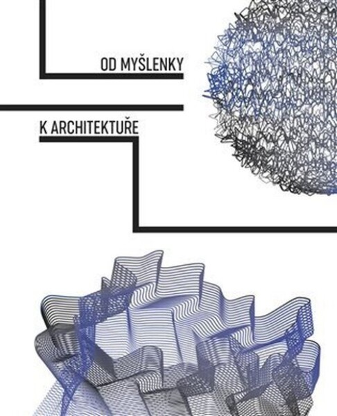 Od myšlenky architektuře Tereza Nováková