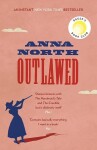 Outlawed Anna North