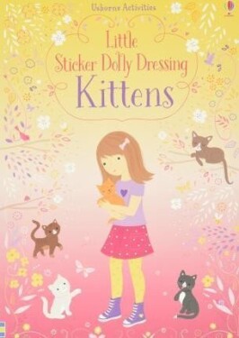 Little Sticker Dolly Dressing Kittens - Fiona Watt