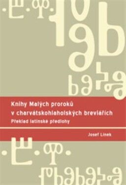 Knihy Malých proroků charvátskohlaholských breviářích Josef Línek