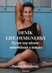 Deník Life Designerky - Žij své sny zdravě, sebevědomě a žensky - Tereza Kovačovič