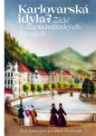 Karlovarská idyla? Židé v západočeských lázních - Lukáš Svoboda