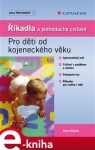 Říkadla a jednoduchá cvičení. Pro děti od kojeneckého věku - Hana Kišová e-kniha