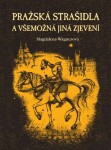 Pražská strašidla všemožná jiná zjevení Magdalena Wagnerová