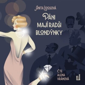 Páni mají radši blondýnky - CDmp3 (Čte Alena Vránová) - Anita Loosová