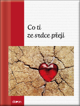 Co ti ze srdce přeji