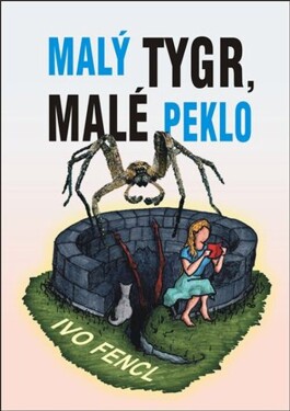 Malý tygr, malé peklo - Ivo Fencl