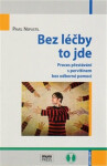 Bez léčby to jde Bez