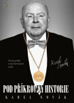 Pod příkrovem historie - Karel Novák