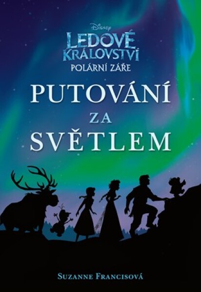 Ledové království Putování za světlem | Suzanne Francisová