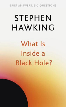 What Is Inside a Black Hole? - Stephen William Hawking