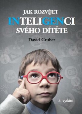 Jak rozvíjet inteligenci svého dítěte - David Gruber - e-kniha