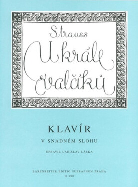 U krále valčíku - Klavír v snadném slohu, 1. vydání - Johann Strauss