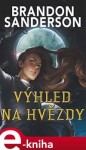 Výhled na hvězdy - Brandon Sanderson e-kniha