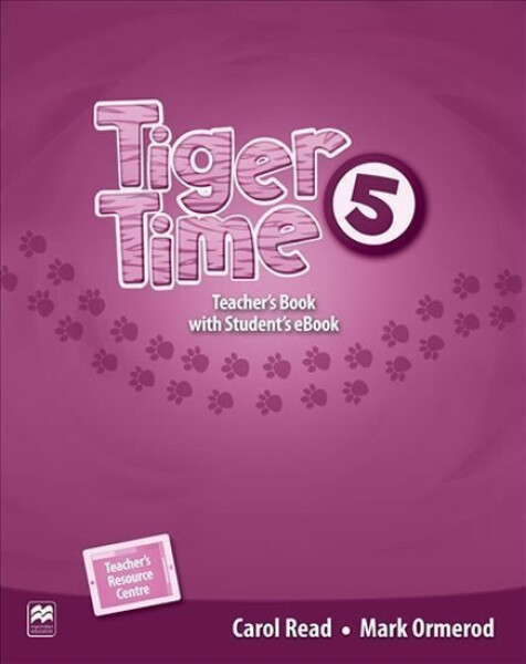 Tiger Time 5: Teacher´s Book + eBook - Carol Read