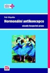 Hormonální antikoncepce – zásady bezpečné praxe - Petr Křepelka