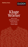 Kluge Wörter - Heine, Matthias