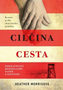 Tatér Osvětimi: Cilčina cesta Heather