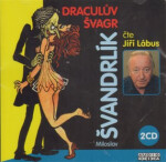 Draculův švagr - 2CD - Miloslav Švandrlík