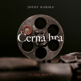 Černá hra - Jozef Karika - audiokniha